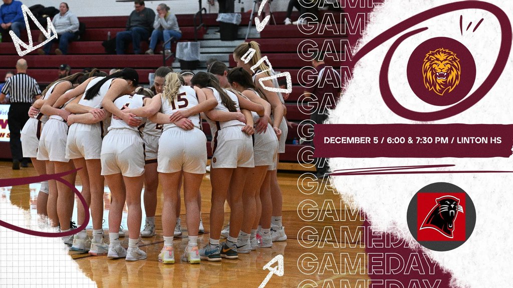LINTON-HMB LADY LIONS – HOME COURT HUSTLE  Date: December 5  Games:  JH 4:30 PM vs South Border  JV 6:00 PM vs Timber Lake  Varsity 7:30 PM vs Timber Lake  Watch Live: NFHS Network