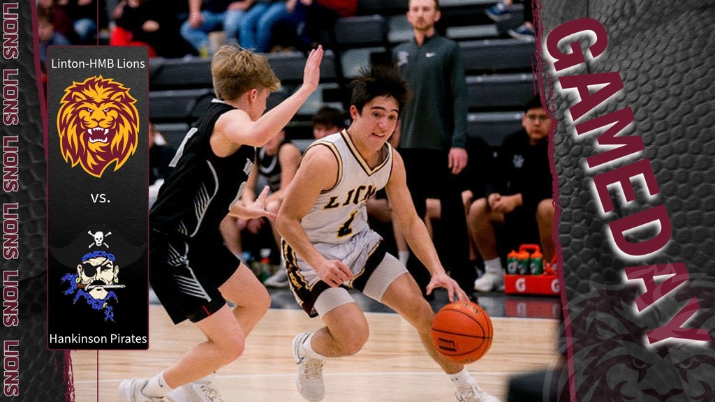 A social media post announcing the first boys basketball game of the season for Linton-HMB. The Lions will play the Hankinson Pirates at home on Saturday, December 13. JV game at 5:00 PM in the Elementary Gym Varsity game at 6:30 PM in the High School Gym The games will be streamed live on the NFHS Network. The post features the school colors, maroon and gold, and Lions imagery.