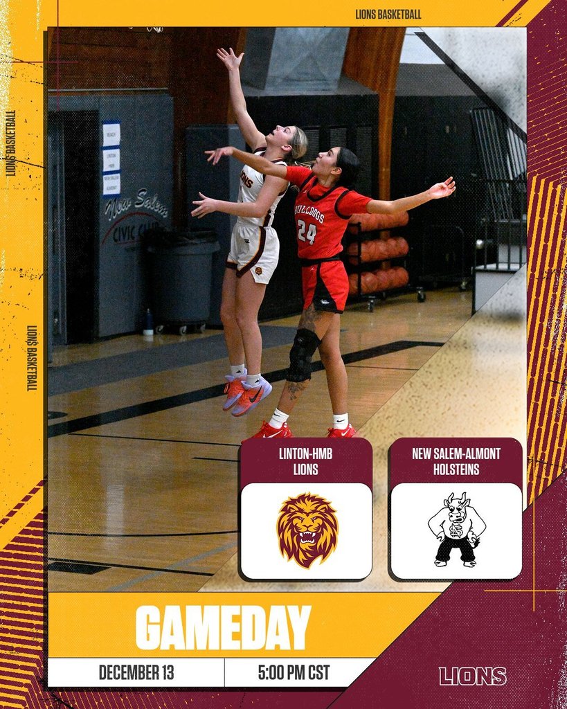 Game day graphic for Lions Basketball showing an action photo of two girls competing for a rebound during a game. The Linton-HMB Lions player in a white uniform jumps with arms extended while a New Salem-Almont Holsteins player in a red uniform contests the ball. Team logos appear below the image with “Linton-HMB Lions” on the left and “New Salem-Almont Holsteins” on the right. Text on the graphic reads “Gameday,” “December 13,” and “5:00 PM CST,” with Lions Basketball branding in maroon and gold.
