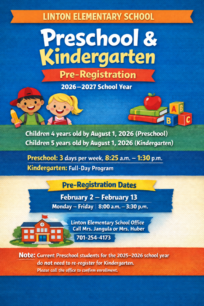 Flyer announcing Preschool and Kindergarten pre-registration at Linton Elementary School for the 2026–2027 school year. Pre-registration opens Monday, February 2, and runs February 2 through February 13. Includes office hours, age requirements for preschool and kindergarten, and contact phone number.