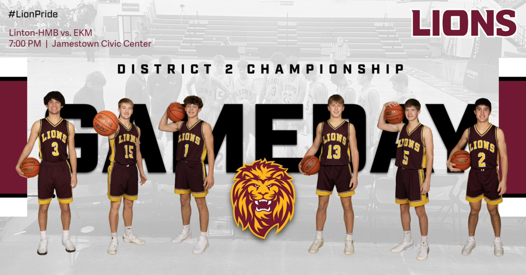 Promotional graphic in maroon and gold school colors featuring the text “District 2 Championship Night” and “Lion Basketball – Built Different. Built Together.” The graphic includes game details for the Linton-HMB Lions versus the EKM Rebels at 7:00 PM at the Jamestown Civic Center, along with viewing and listening information.
