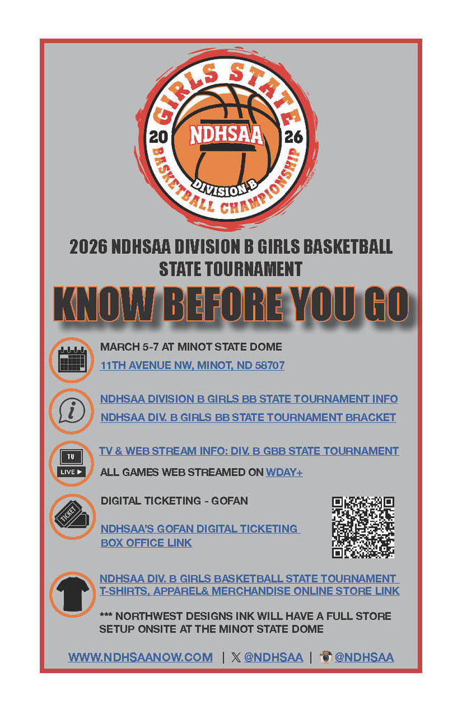 Graphic for the 2026 NDHSAA Division B Girls Basketball State Tournament titled “Know Before You Go.” Features the NDHSAA Girls State Division B logo with a basketball and “2026” displayed. Event details include March 5–7 at the Minot State Dome, 11th Avenue NW, Minot, ND 58707. Listed links include tournament information, bracket, TV and web stream details (all games streamed on WDAY+), GoFan digital ticketing box office link, and official tournament T-shirt and apparel online store. A QR code for ticketing is shown, along with website and social media handles at the bottom.