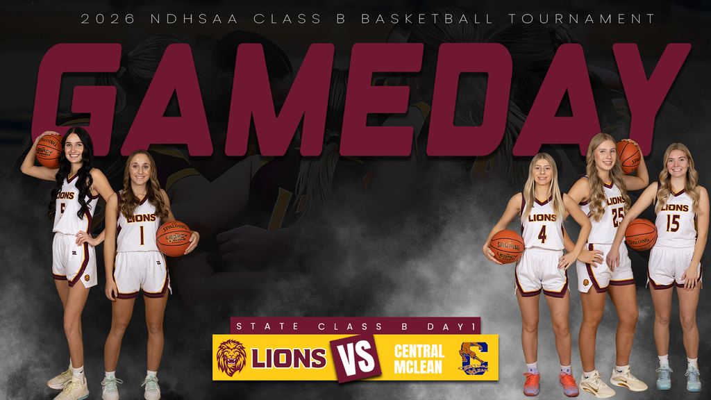 Alt Text: Graphic for the 2026 NDHSAA Class B Girls Basketball State Tournament featuring a large “GAMEDAY” headline across the top. Linton-HMB Lions girls basketball players in white uniforms are positioned on both sides holding basketballs with a smoky arena-style background. At the bottom center, a matchup banner reads State Class B Day 1 – Lions vs Central McLean with both team logos.