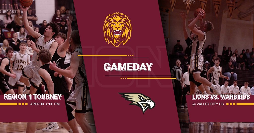 Graphic announcing a boys basketball gameday. The Linton-HMB Lions will play the Wyndmere/Lidgerwood Warbirds in the Region 1 Quarterfinals at approximately 6:00 PM at the Valley City Hi-Liner Activity Center. The game can be watched on BEK Sports or heard on KSJB 600 AM.