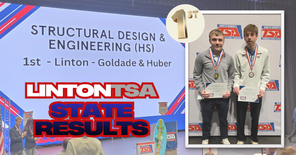 Graphic recognizing State TSA results. It highlights that Gerard Goldade and Ben Huber earned 1st Place in the Structural Design & Engineering High School Division at the North Dakota Technology Student Association State Conference and were also recognized as senior members for their four years of participation in TSA.