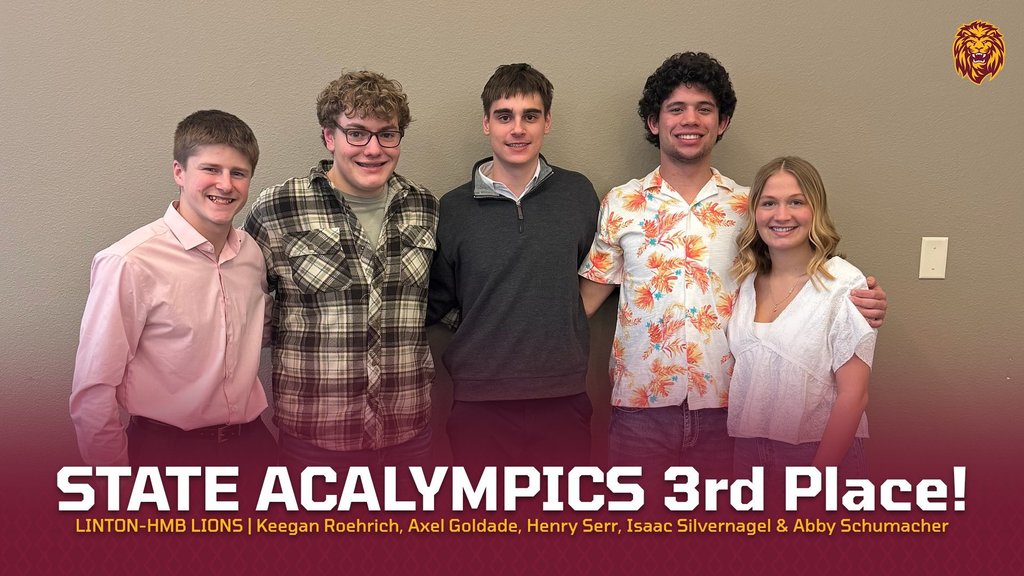 Five Linton High School students stand side by side smiling in front of a neutral wall. A graphic overlay reads “State Acalympics 3rd Place.” The students are Keegan Roehrich, Axel Goldade, Henry Serr, Isaac Silvernagel, and Abby Schumacher.