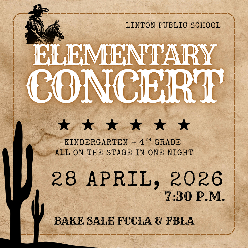Western-themed graphic announcing the Linton Public School K–4 Elementary Concert happening tonight at 7:30 PM, including a bake sale hosted by FCCLA and FBLA.