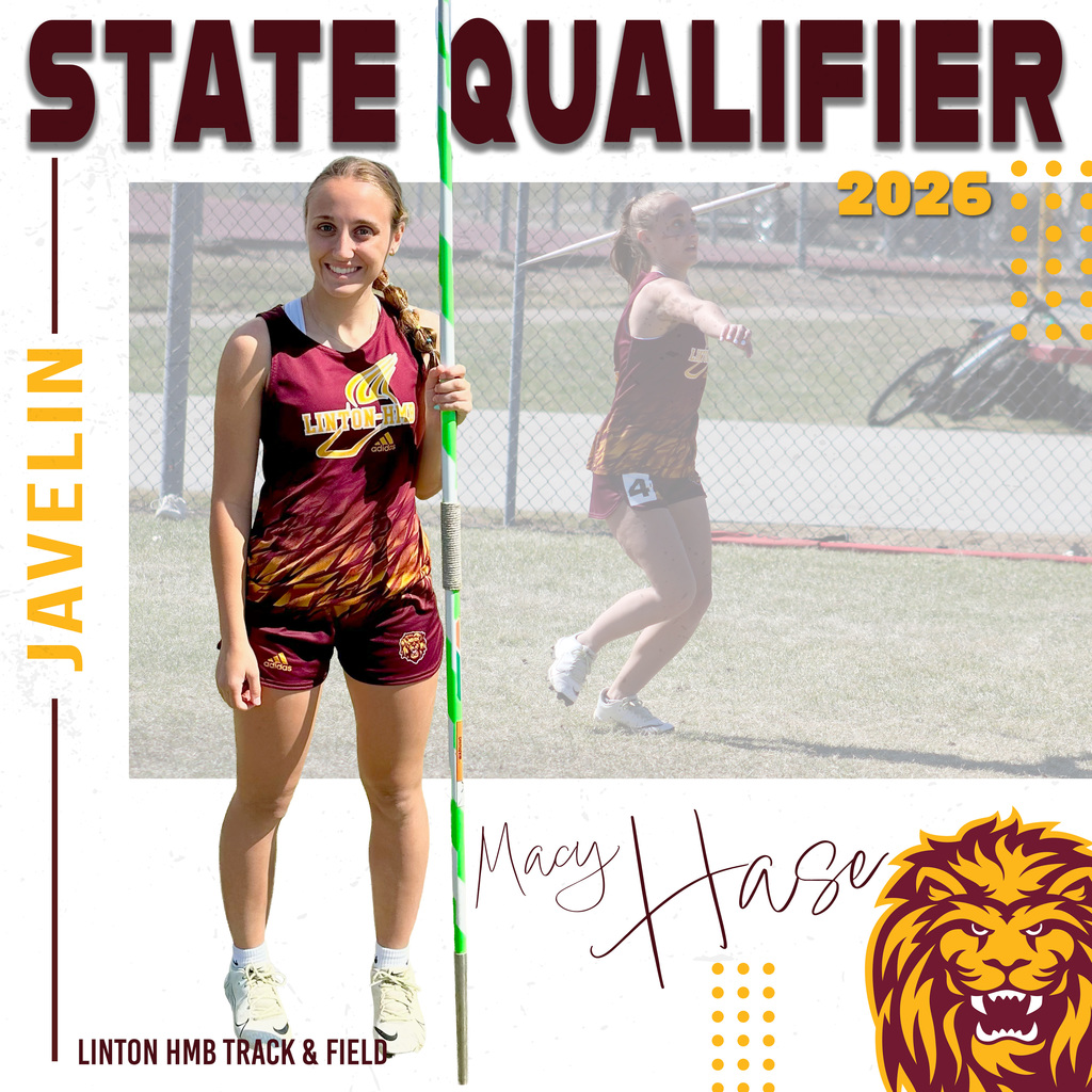 A hype-style graphic featuring a high school track and field athlete announced as a State Qualifier 2026. On the left, a smiling female athlete in a maroon and gold Linton-HMB uniform stands holding a green javelin upright. On the right, a faded action shot shows her mid-throw during a javelin attempt on a track field. Bold text across the top reads “STATE QUALIFIER,” with “2026” in gold on the right. The word “JAVELIN” runs vertically along the left side. At the bottom, her name “Macy Hase” appears in a script-style font alongside a lion logo and “Linton HMB Track & Field.”