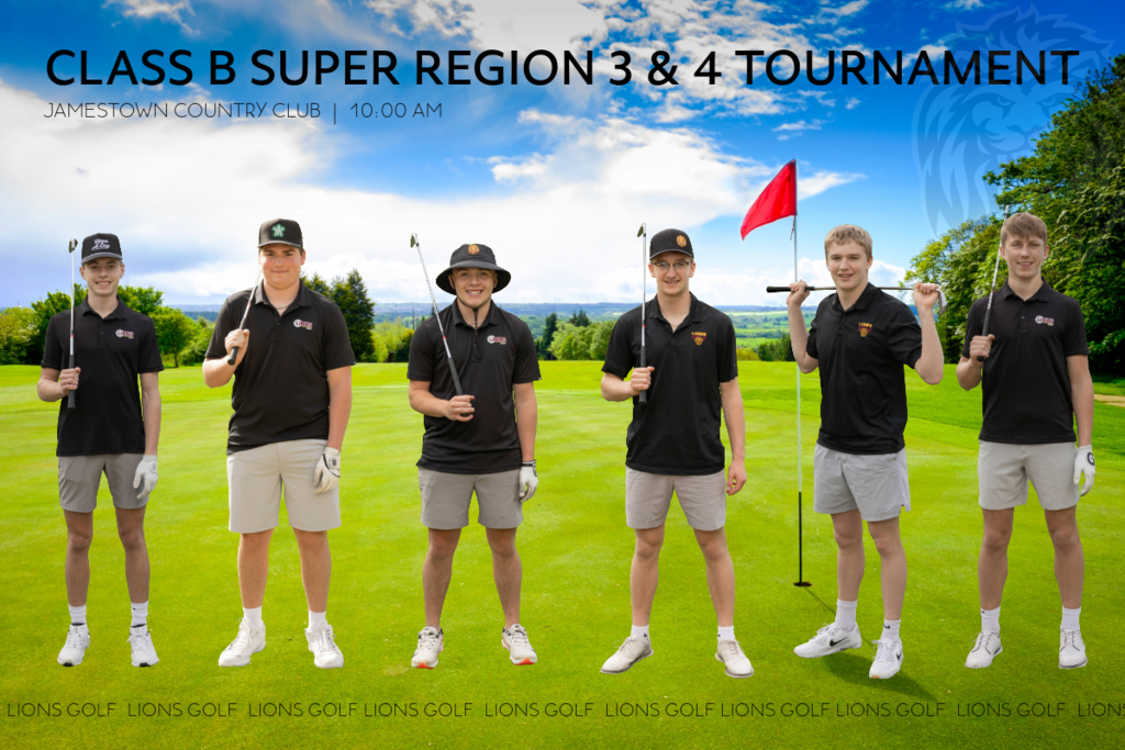Graphic promoting the Class B Super Region 3 & 4 Boys Golf Tournament. Six Linton boys golfers stand on a golf course holding clubs with a blue sky background. Text reads: “Class B Super Region 3 & 4 Tournament,” “Jamestown Country Club,” and “10:00 AM.” The post wishes the Lions boys golf team good luck as they compete for a chance to advance to the State Tournament.