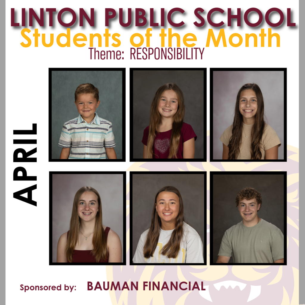 🌟 Linton Public School 2025-2026 Second Semester Students of the Month 🌟 Please join us in congratulating our Second Semester Students of the Month for demonstrating outstanding character and leadership throughout the school year! These students were recognized for exemplifying important traits that help make our school community stronger. 🤝 January – Collaboration Clara Vetter Chance Ryckman Kambree Mastel Ashtyn Leier Peyton Masset Emma Sanders ⭐ February – Citizenship Robert Vetter Penelope James Brynn Huber Olivia Pearce Henry Serr Abbie Pearce 🧠 March – Critical Thinking Hazel Jacob Elijah Barnhart Samantha Vargas Colin Turman Avery Vander Vorst Sophia Hulm ✅ April – Responsibility Wyatt Weber Kylee Thommes Hazel Serr Brooklyn Goldade Megan McCrory Axel Goldade Thank you to our sponsors for supporting this recognition program: LRMC, Lions Club, PK Lures, and Bauman Financial. Congratulations to all of these students on their well-deserved recognition! We are proud of the positive example you set for your classmates and our school community. 🎉
