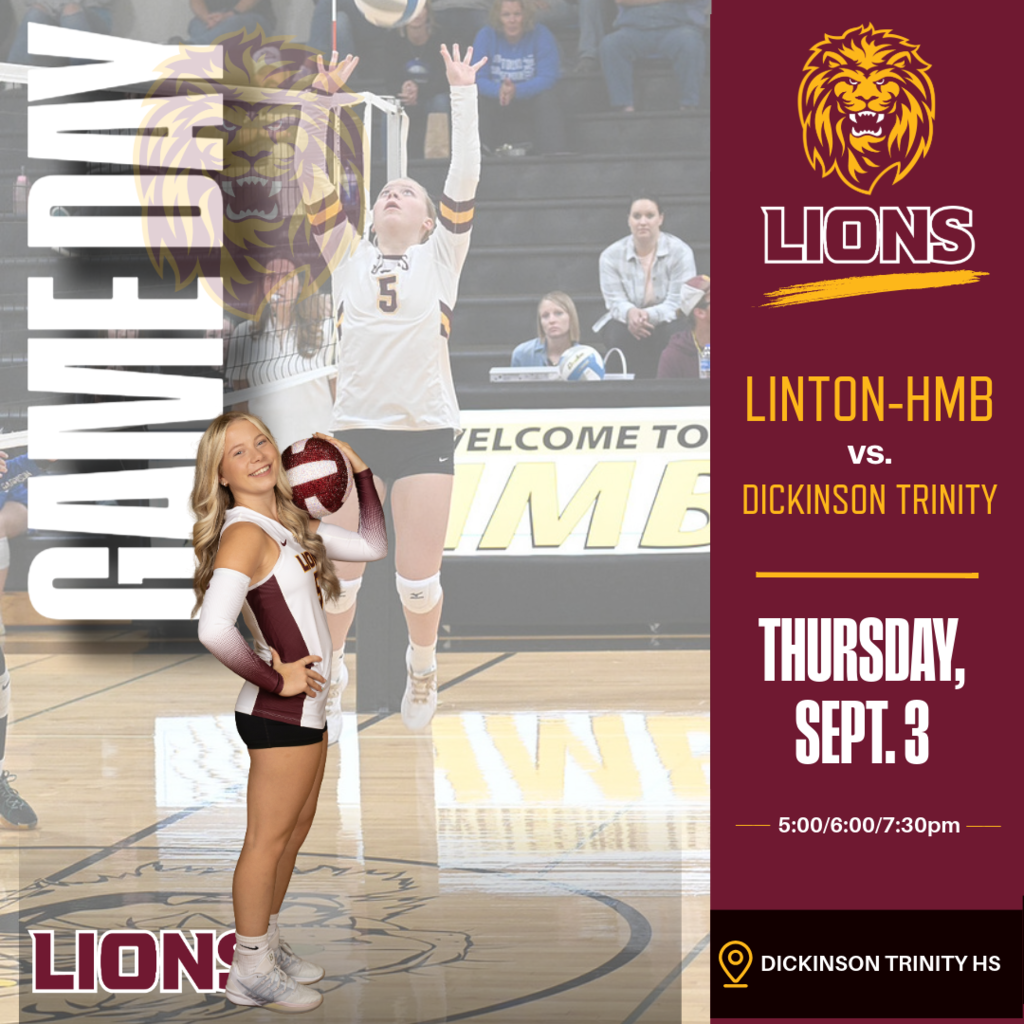 Graphic announcing a Linton-HMB volleyball match against Dickinson Trinity. The match is Thursday, September 3, at Dickinson Trinity High School, with games scheduled for 5:00 p.m., 6:00 p.m., and 7:30 p.m. The graphic features the Linton Lions logo and a photo of a Linton-HMB volleyball player on a volleyball court.