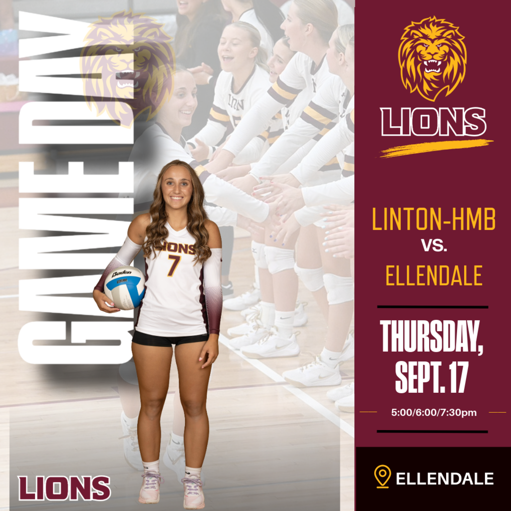 Linton-HMB Lions vs. Ellendale on Thursday, September 17, in Ellendale. Games are scheduled for 5:00, 6:00, and 7:30 p.m. The graphic features a Linton-HMB volleyball player wearing jersey number 7 holding a volleyball, with a volleyball team photo in the background. The Linton Lions logo appears on a maroon and gold design.