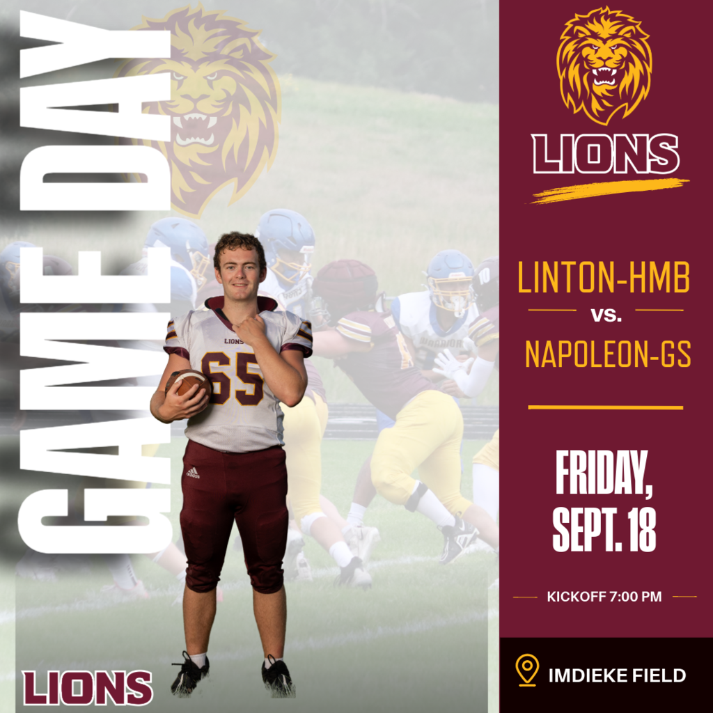 Friday Night Lights: The #3-ranked Linton-HMB Lions face the #4-ranked Napoleon-GS Imperials in a Top-4 football matchup on Friday, September 18, at Imdieke Field. Kickoff is at 7:00 p.m. The game can also be streamed live on the NFHS Network. The graphic features a Linton-HMB football player wearing jersey number 65 holding a football, with football players on a field in the background. Linton Lions branding and maroon and gold colors are featured throughout the design.