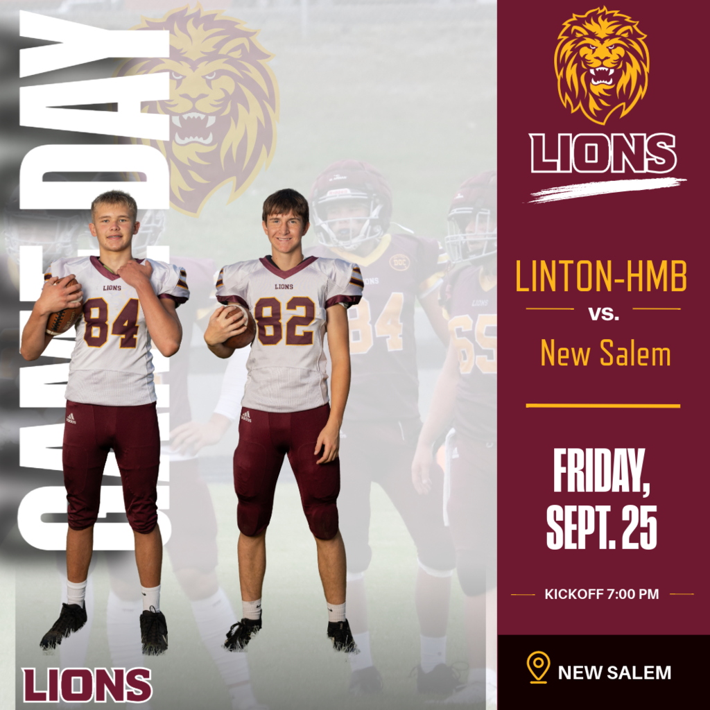 Football game day graphic for the Linton-HMB Lions vs. New Salem. The graphic features two Linton-HMB football players in white and maroon uniforms holding footballs, with a faded football team photo in the background. The Linton Lions maroon and gold lion logo and “LIONS” wordmark appear at the top right. Text on the graphic reads: “Linton-HMB vs. New Salem,” “Friday, Sept. 25,” “Kickoff 7:00 PM,” and “New Salem.”