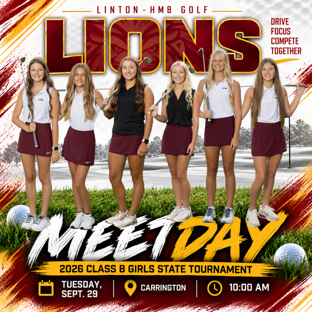LINTON-HMB LIONS GIRLS GOLF STATE TOURNAMENT DAY Tuesday, September 29 10:00 AM CrossRoads Golf Club Carrington, ND 2026 CLASS B GIRLS STATE GOLF TOURNAMENT Follow live scoring and updates on the iWanamaker app. All tournament information: https://ndhsaanow.com/tournaments/golf-girls