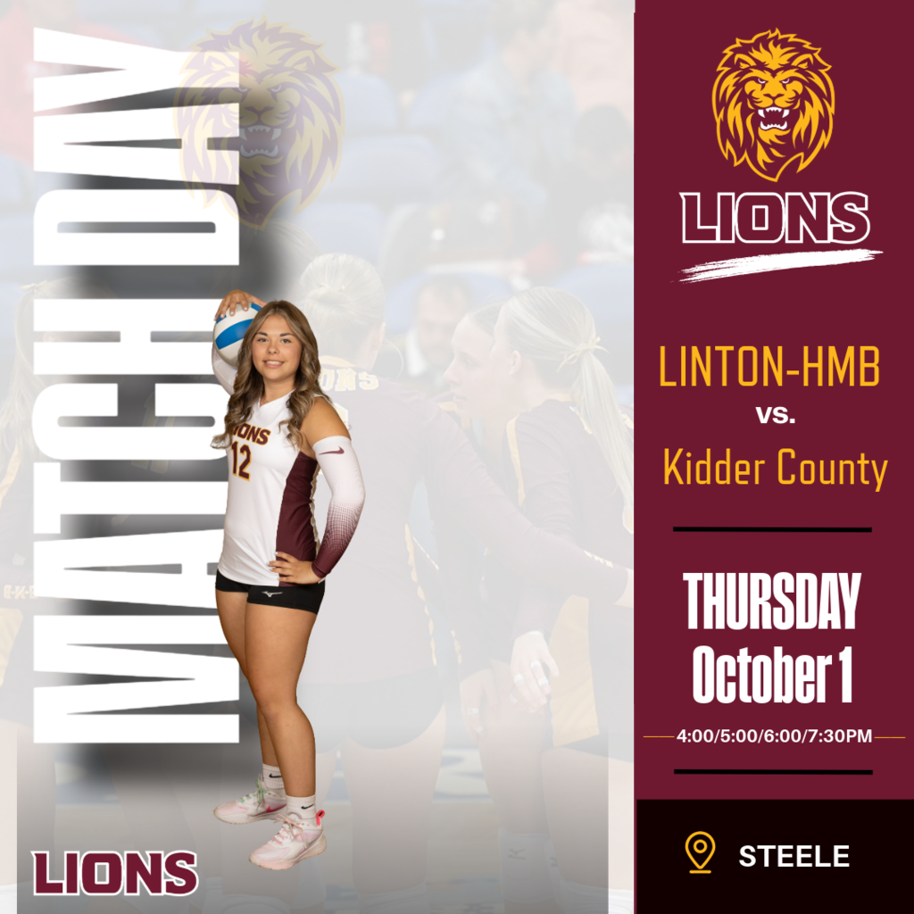 Graphic announcing a Linton-HMB Lions volleyball match against Kidder County on Thursday, October 1, in Steele. The graphic features a Linton-HMB volleyball player in uniform holding a volleyball, with a faded volleyball team photo in the background and the Linton Lions logo. Match times are JH at 4:00 p.m., JV at 5:00 p.m., C team at 6:00 p.m., and varsity at 7:30 p.m.
