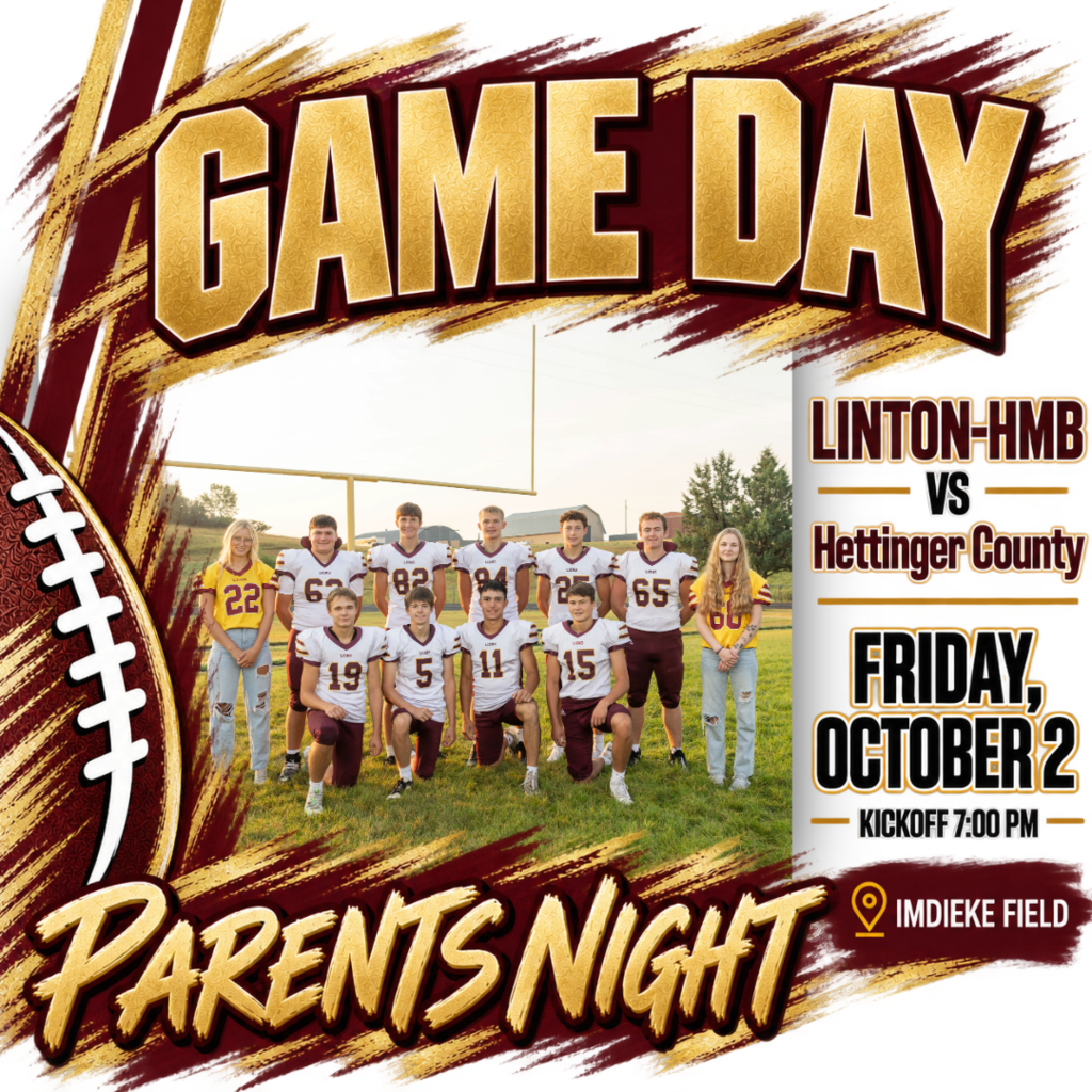 Linton-HMB Lions football Parents Night graphic. Linton-HMB plays Hettinger County on Friday, October 2, at 7:00 PM at Imdieke Field. The graphic features a photo of Linton-HMB football players and Parents Night participants, with maroon and metallic gold football-themed graphics. The game will be available to stream on the NFHS Network.