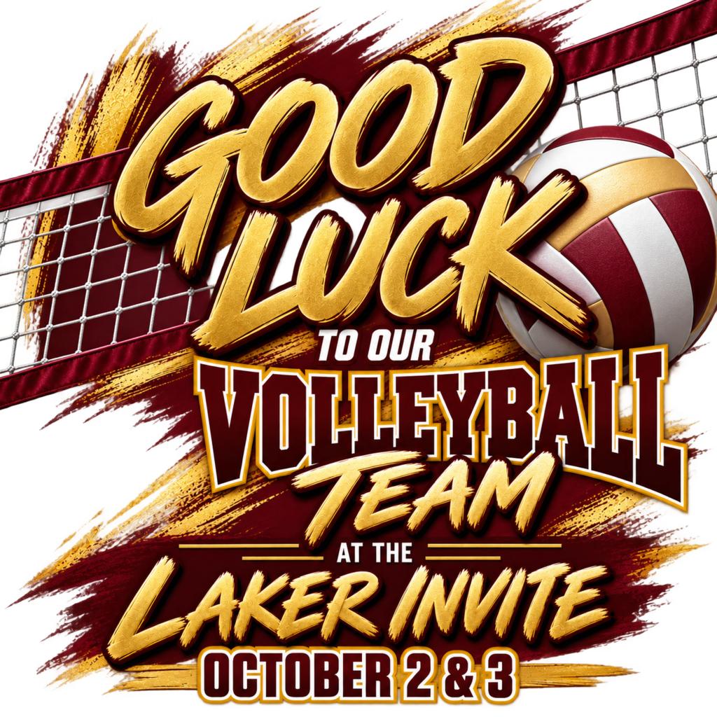 Good luck to the Linton-HMB volleyball team as they compete in the Laker Invite on October 2 and 3. The graphic features maroon and gold volleyball-themed designs, a volleyball and net, and the words “Good Luck to Our Volleyball Team,” “Laker Invite,” and “October 2 & 3.”