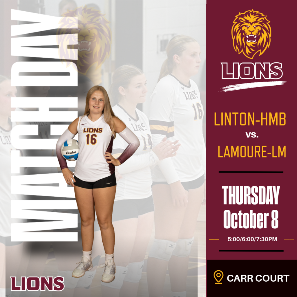 Graphic announcing a Linton-HMB Lions volleyball match against Lamoure-LM on Thursday, October 8, at Carr Court. Game times are 5:00 p.m., 6:00 p.m., and 7:30 p.m. The graphic features a Linton-HMB volleyball player in uniform holding a volleyball, along with the Linton-HMB Lions logo and maroon and gold design elements.
