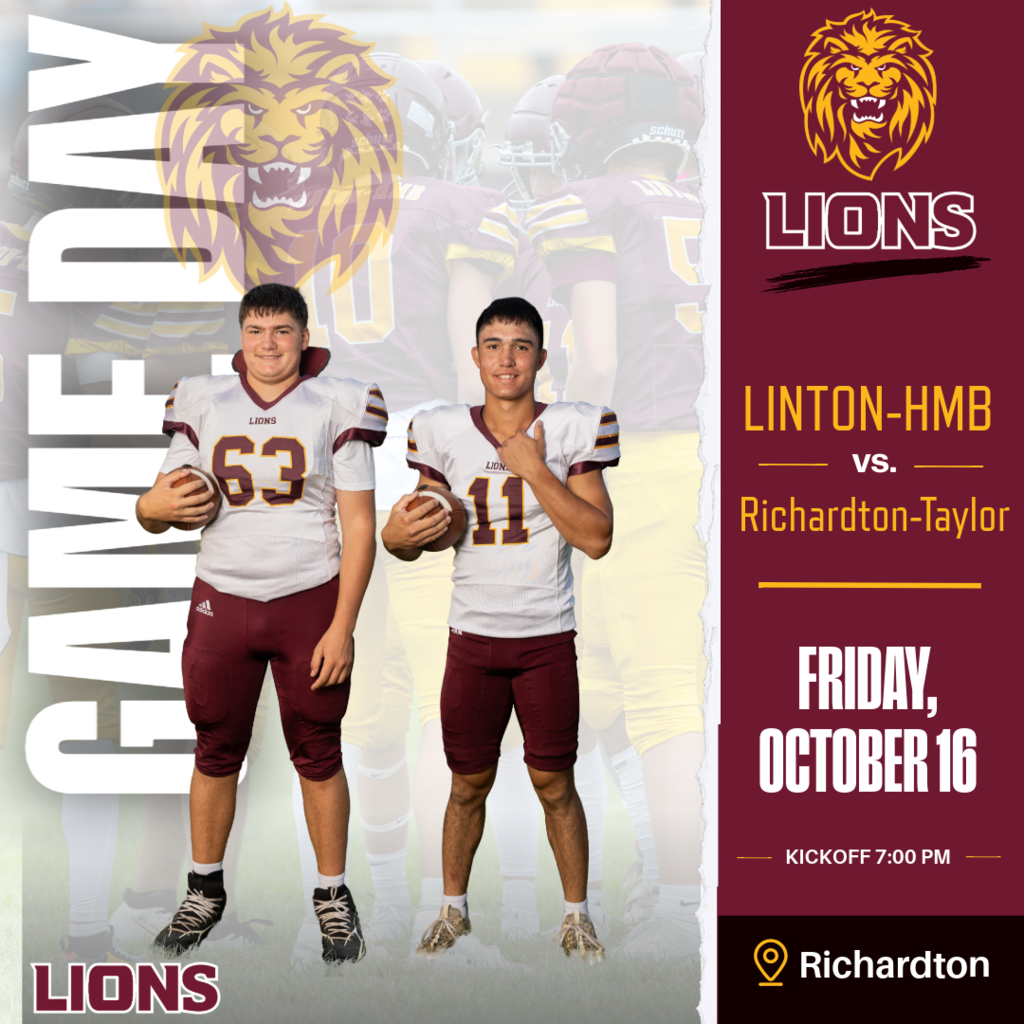 Linton-HMB Lions football game day graphic featuring two Lions players in white and maroon uniforms with gold accents, against a faded team photo background. A maroon panel displays the Lions logo and matchup information: Linton-HMB Lions vs. Richardton-Taylor Raiders. The game is Friday, October 16, at 7:00 p.m. in Richardton. This is the Lions’ final regular-season football game.