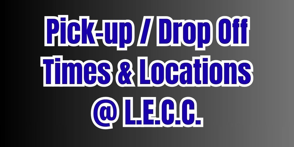 Graphic Title Pick Up/Drop Off Times