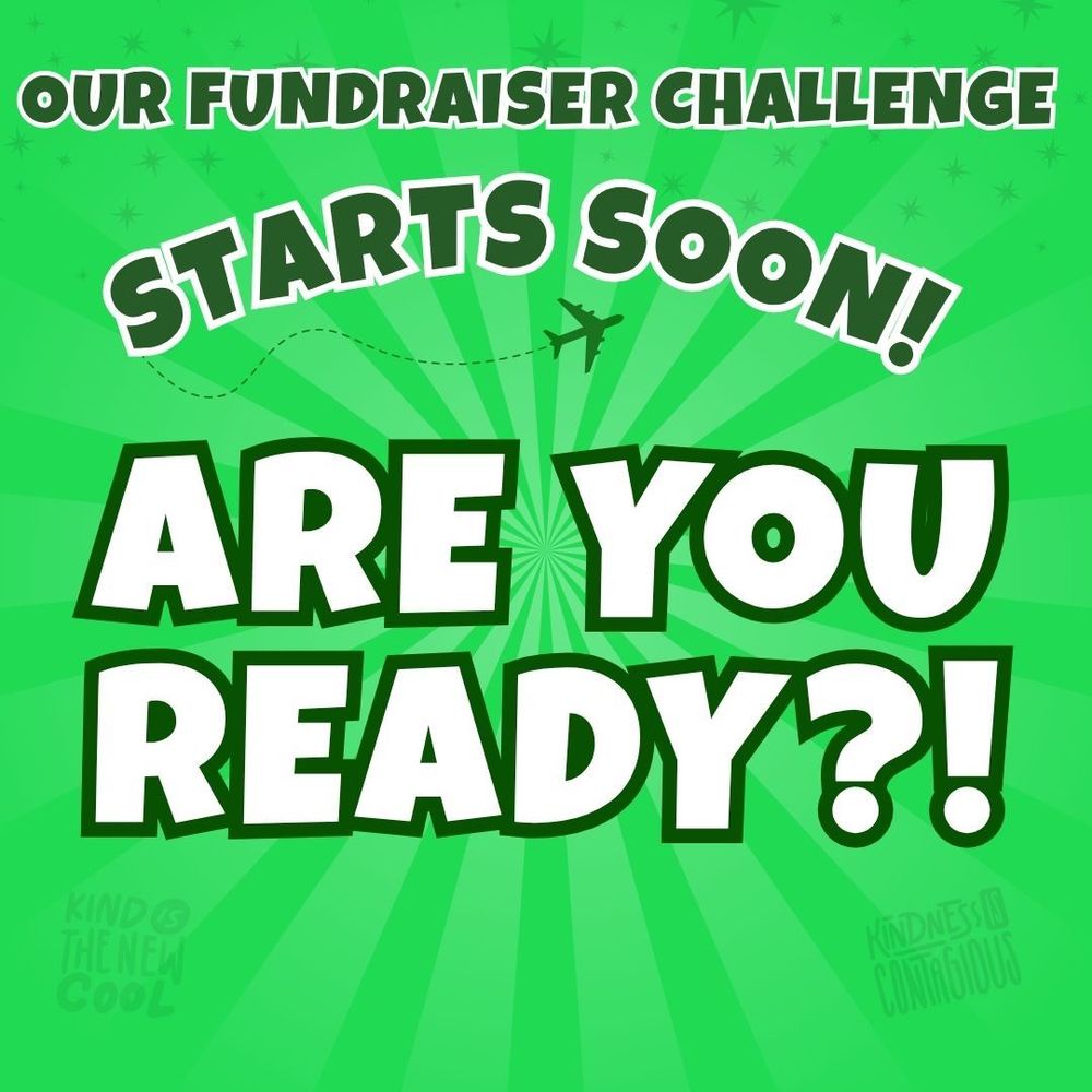 Fundraiser challenge flyer which states "Our fundraising challenge starts soon! Are you ready?!" with a green background and white lettering