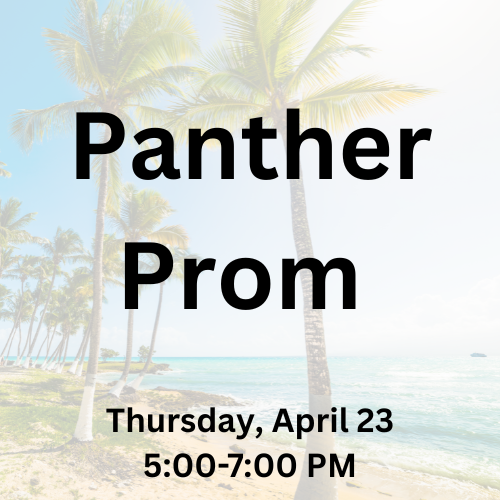 Panther Prom Thursday, April 23 5:00-7:00 PM - Palm trees and ocean background