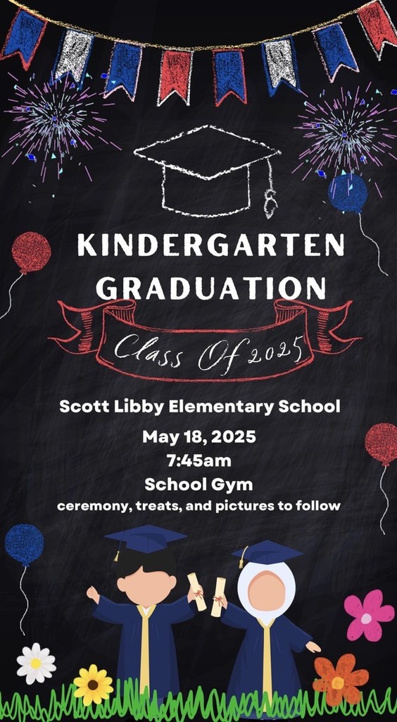 kindergarten graduation - May 18 at 7:45 am