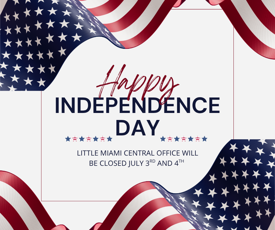 Little Miami offices closed July 3rd and 4th.