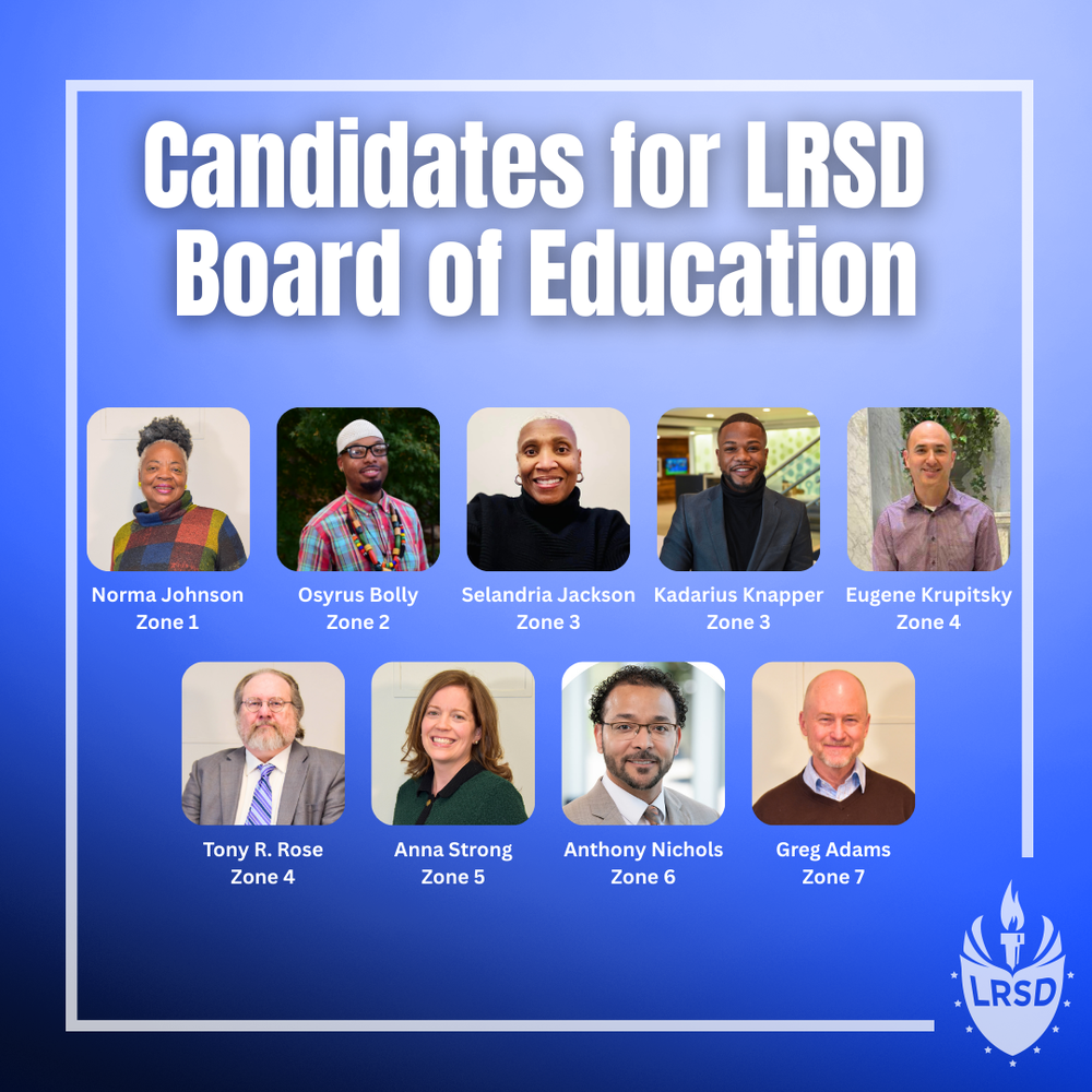Candidates for LRSD Board (left to right, top to bottom) - Normal Johnson, Osyrus Bolly, Selandria Jackson, Kadarius Knapper, Eugene Krupitsky, Tony Rose, Anna Strong, Anthony Nichols, Greg Adams