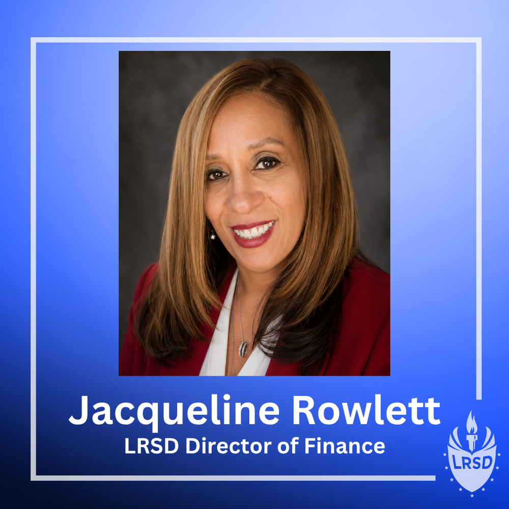 A picture of Jacqueline Rowlette on a blue background with her name at the bottom. It also says LRSD Director of Finance and has the LRSD logo in the bottom right hand corner