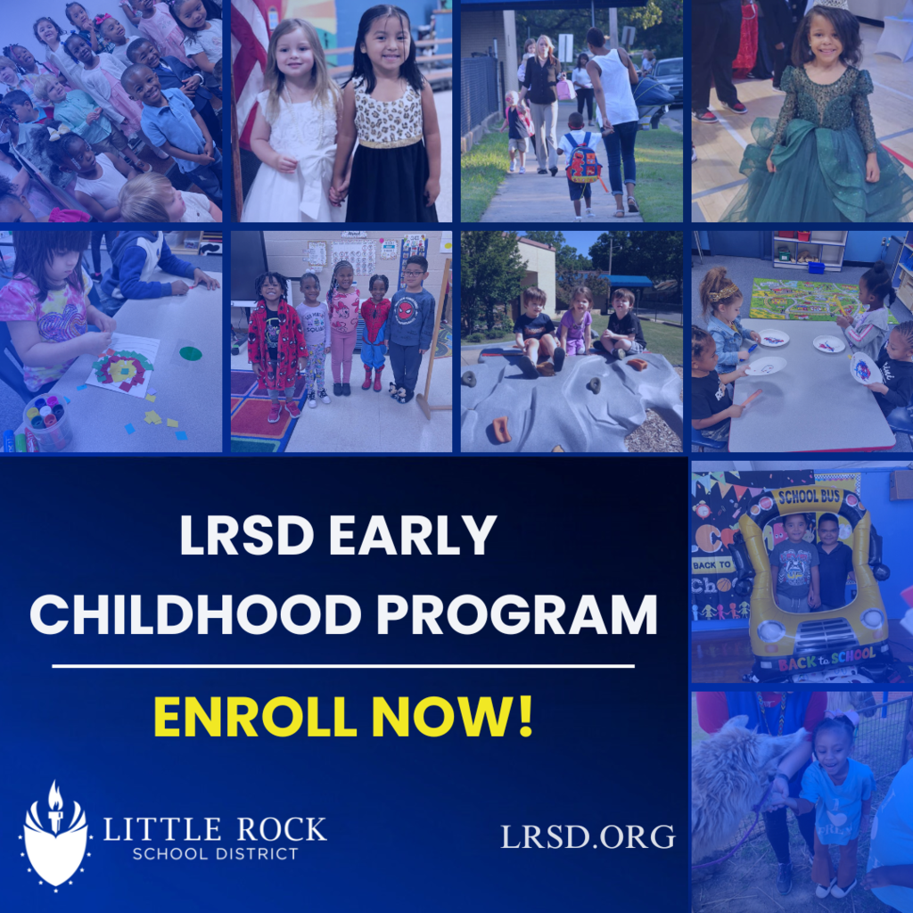 LRSD Early Childhood Program. Enroll Now!