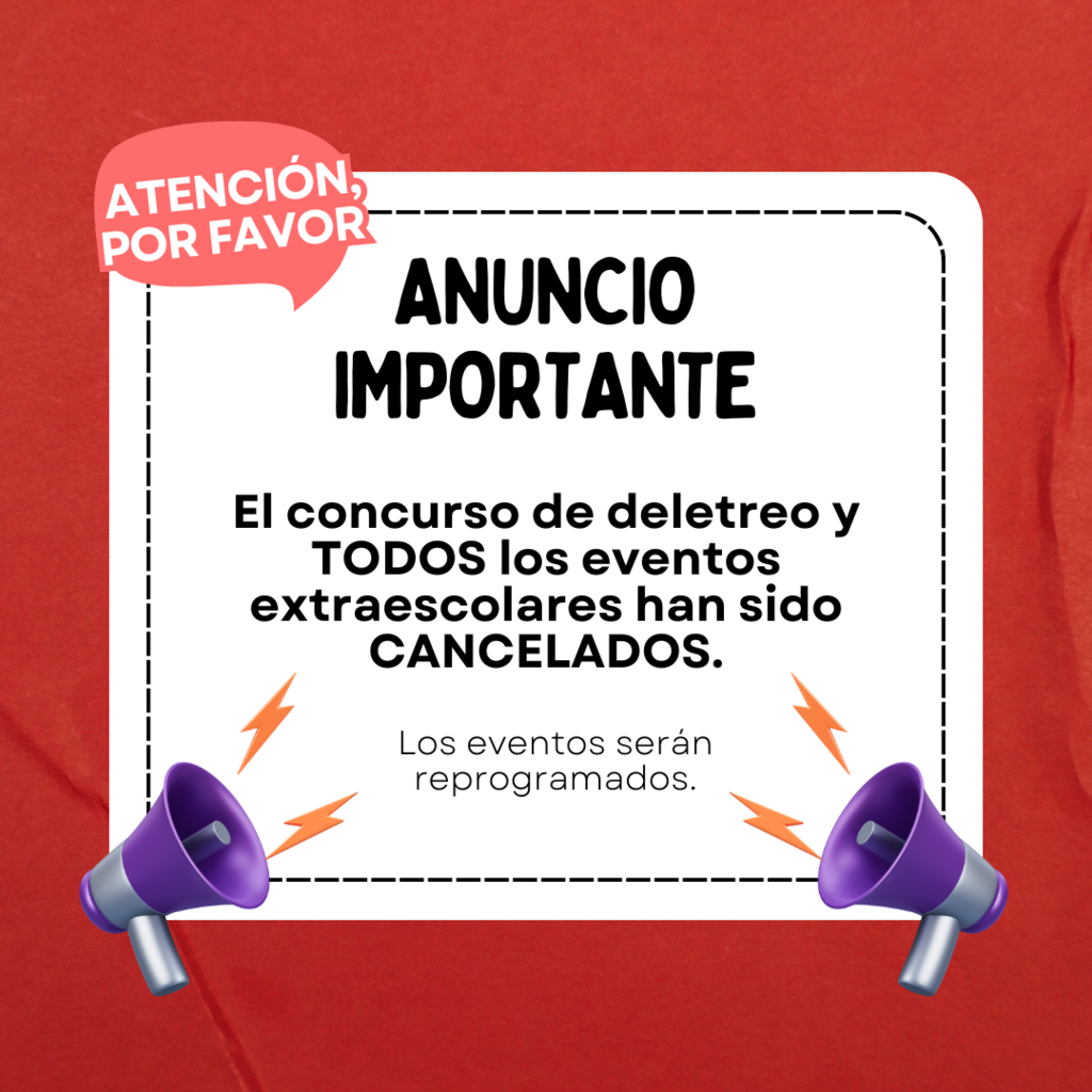 All afterschool events and spelling be have been cancelled. - Spanish