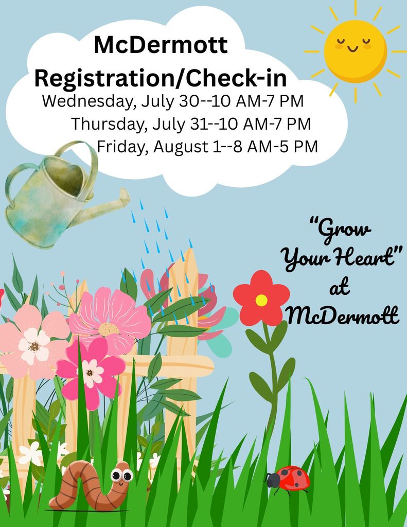 McDermott Registration/Check-in. 7/30-31 from 10 AM-7 PM; 8/1 from 8 AM-5 PM