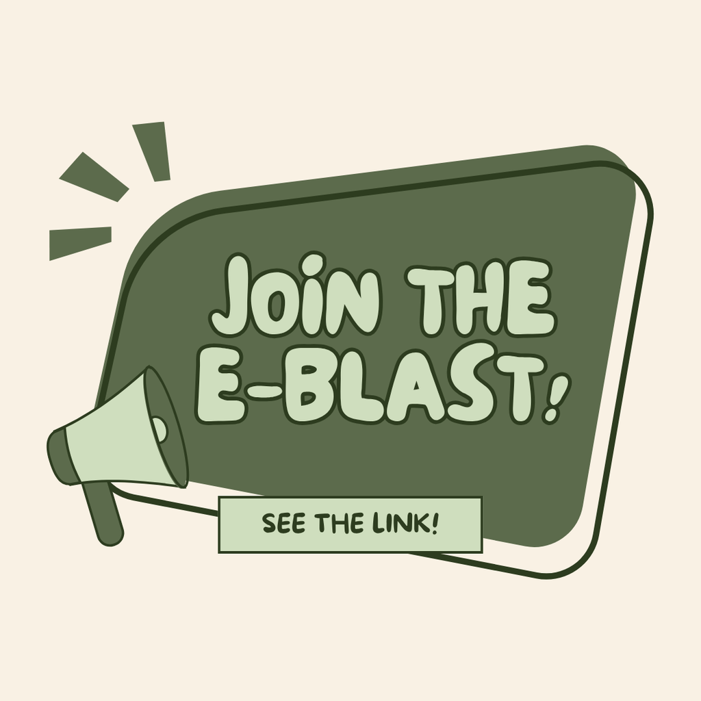 An annoucement photo saying "Join the eblast! See the link!"