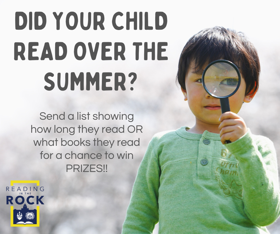 Image with text that says, "Did your child read over the summer? If, so, send a list showing how long they read OR what books they read for a chance to win PRIZES!!"