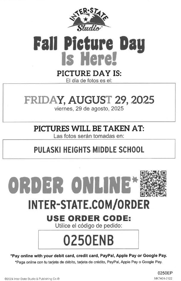 Fall picture day is here! Picture day is: Friday, August 29, 2025. Pictures will be taken at Pulaski Heights Middle School. Order online inter-state.com/order use order code 0250ENB