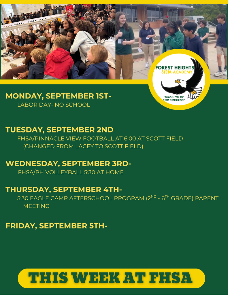 Monday, September 1st-           LABOR DAY- NO SCHOOL           Tuesday, September 2nd         FHSA/Pinnacle View Football at 6:00 at SCOTT Field             (Changed from Lacey to Scott Field)  Wednesday, September 3rd-         FHSA/PH Volleyball 5:30 at home  Thursday, September 4th-         5:30 Eagle Camp Afterschool Program (2nd - 6th grade) Parent meeting   Friday, September 5th-