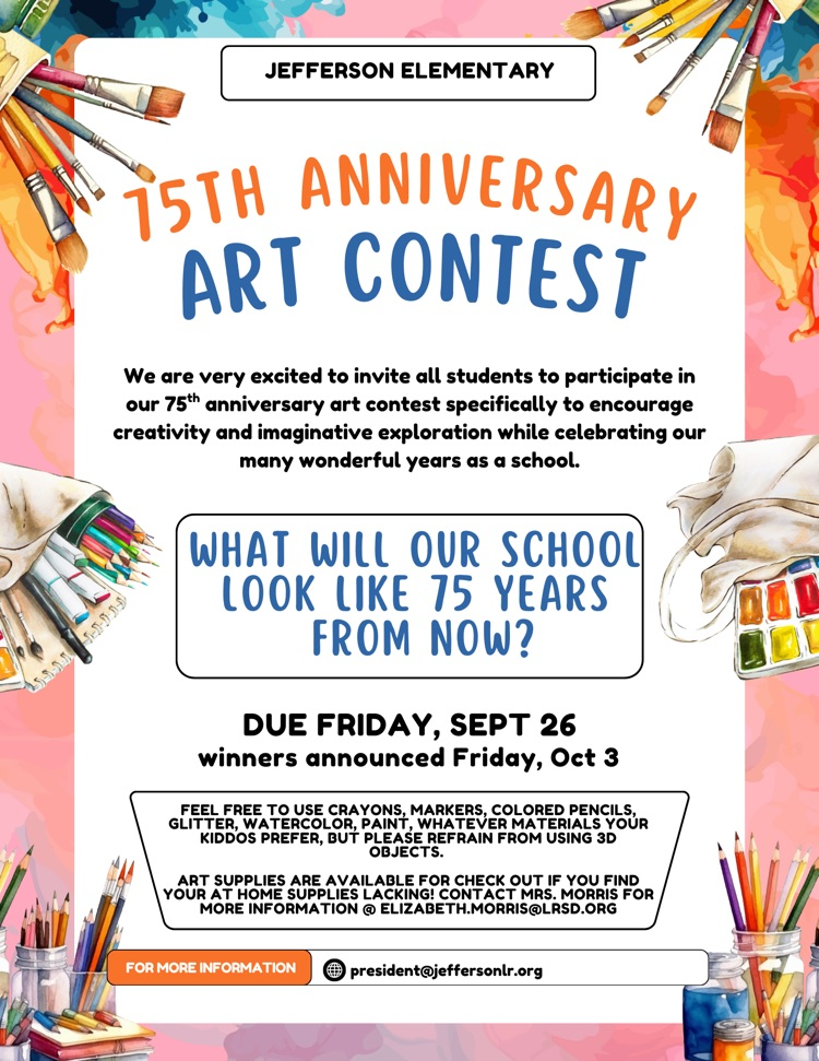 75th Anniversary art contest What will our school look like 75 years from now? due September 26 winner announced October 3