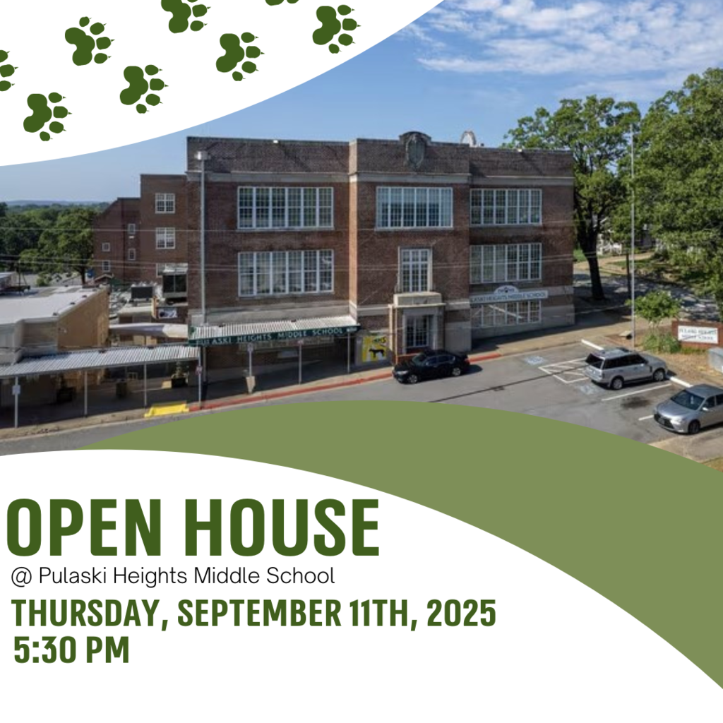 Open house @ Pulaski Heights Middle School Thursday, September 11th, 2025 5:30 PM