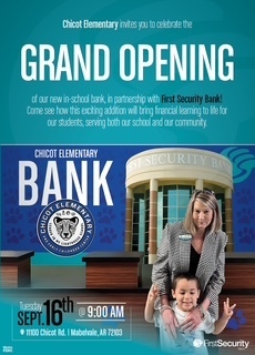 Image of First Security Bank Grand Opening at Chicot Elementary on Tuesday, September 16th at 9 a.m.