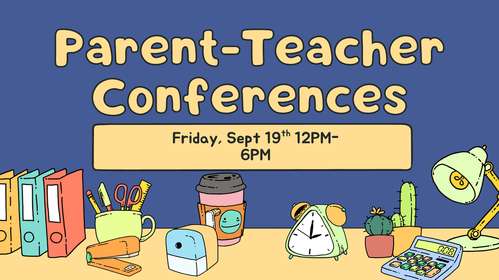 PARENT TEACHER CONFERENCES 