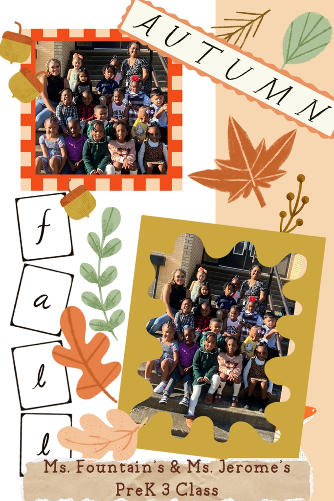 Ms. Fountain’s & Ms. Jerome’s PreK 3 class