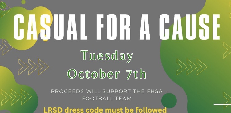 🎉 Casual for a Cause Reminder! 🎉 Don’t forget to bring $1 tomorrow to participate in Casual for a Cause! For just $1, students can enjoy a free dress day — just remember, LRSD dress code rules still apply. 👕👖