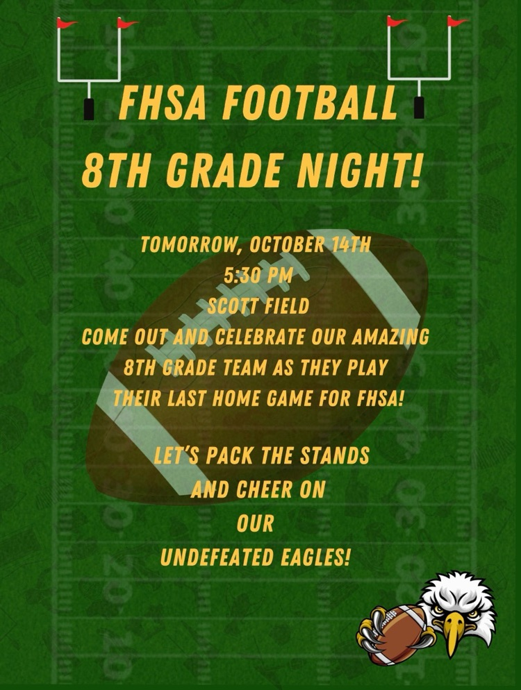 🏈🔥 Tomorrow night is 8th Grade Night for our FHSA Eagle football team — and it’s a BIG one! Our Eagles are taking on Horace Mann, the only other undefeated team! 💪🏾 Let’s pack the stands, show our school spirit, and cheer our boys on to VICTORY! 💚🦅💛