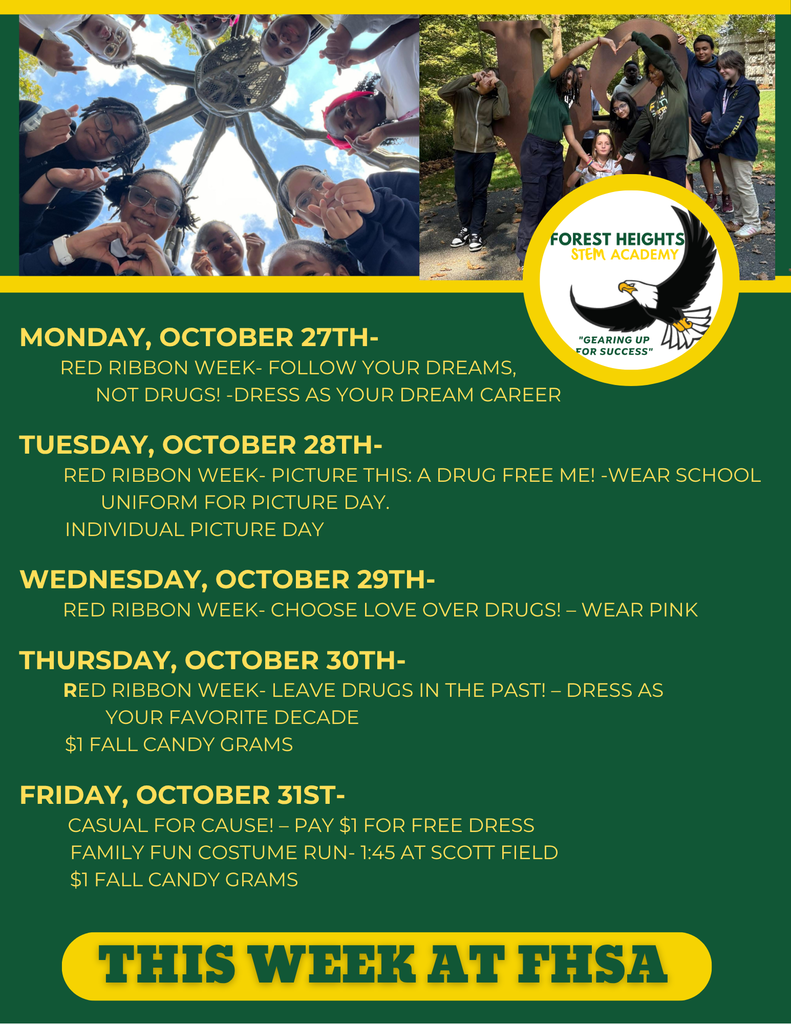 Monday, October 27th-           Red Ribbon Week- Follow Your Dreams,                 Not Drugs! -Dress as your dream career  Tuesday, October 28th-         Red Ribbon week- Picture this: A drug free me! -Wear school                     uniform for picture day.          individual picture day  Wednesday, October 29th-         red Ribbon Week- choose love over drugs! – Wear pink  Thursday, October 30th-         Red Ribbon Week- Leave Drugs in the Past! – Dress as                  your favorite decade          $1 Fall Candy Grams  Friday, October 31st-          Casual for cause! – pay $1 for Free Dress            Family Fun Costume Run- 1:45 at Scott Field            $1 Fall Candy Grams