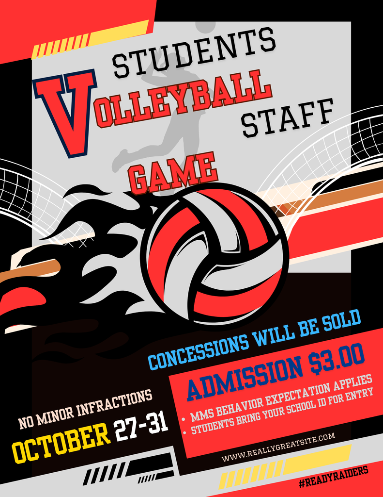 Flyer for a “Students vs. Staff Volleyball Game.” The design is bold with red, black, yellow, and gray colors featuring a flaming volleyball in the center. Text details include: “Students vs. Staff Volleyball Game” “Concessions will be sold” “Admission $3.00” “MMS behavior expectation applies” “Students bring your school ID for entry” “No minor infractions October 27–31” The website “www.reallygreatsite.com” and the hashtag “#READYRAIDERS” appear at the bottom. Background includes a silhouette of a volleyball player and net graphics.