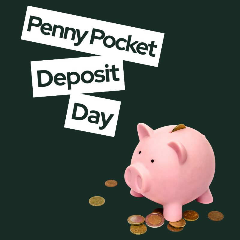 Image of piggy bank with text reading Penny Pocket Deposit Day