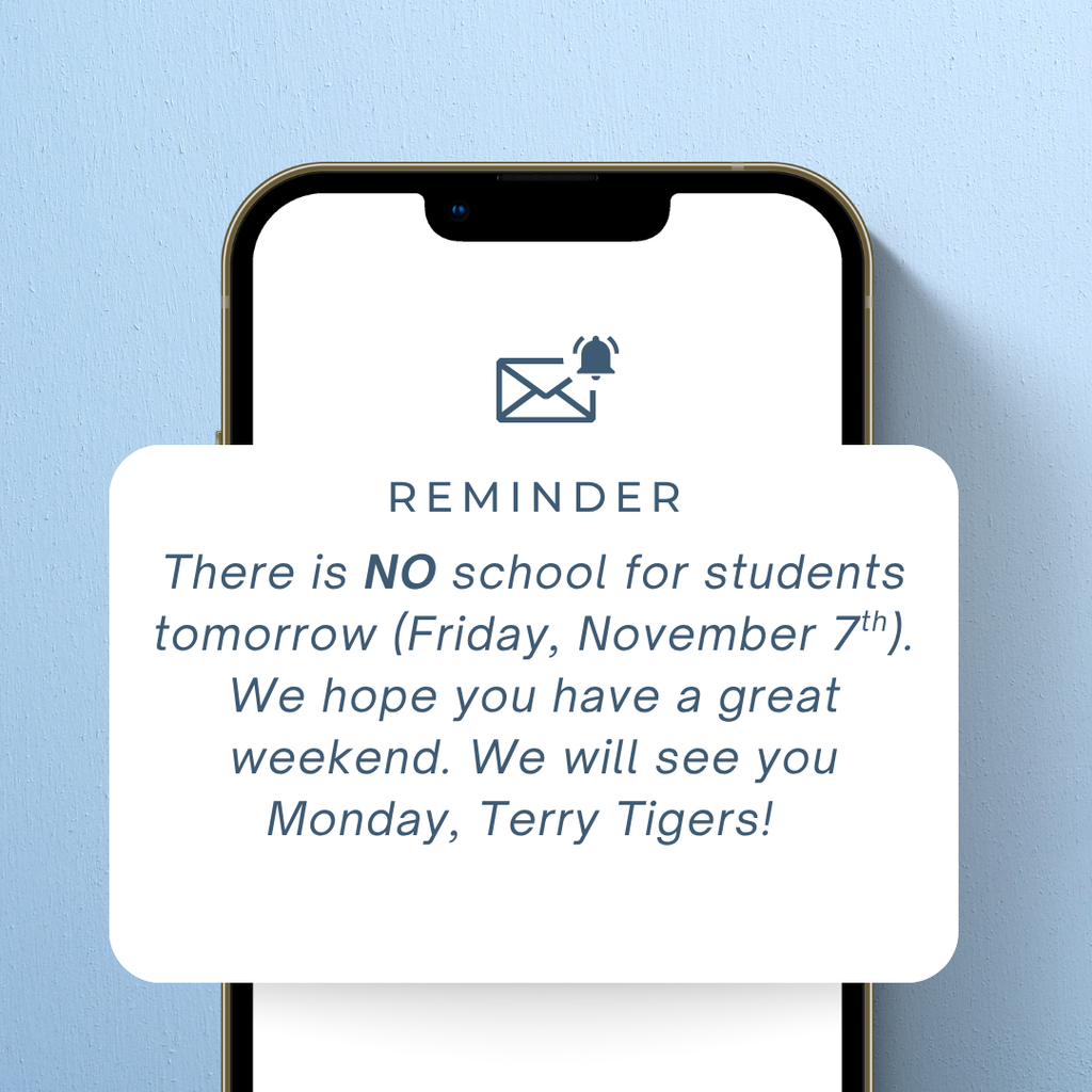 NO SCHOOL FOR STUDENTS TOMORROW FRIDAY 11/7