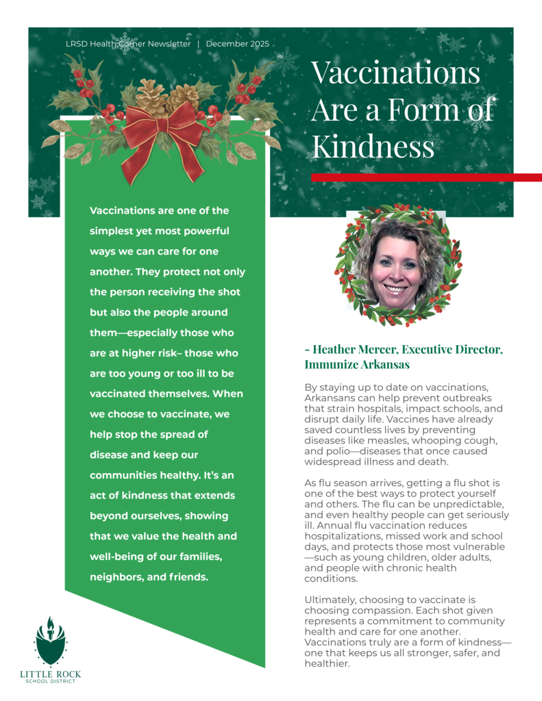 Heather Mercer the Executive Director for Immunize Arkansas graciously shared  that vaccinations are one of the simplest yet most powerful ways we can care for one another. They protect not only the person receiving the shot but also the people around them—especially those who are at higher risk– those who are too young or too ill to be vaccinated themselves. When we choose to vaccinate, we help stop the spread of disease and keep our communities healthy. It’s an act of kindness that extends beyond ourselves, showing that we value the health and well-being of our families, neighbors, and friends.